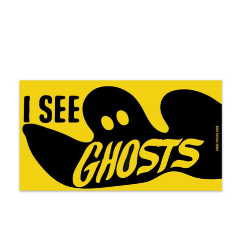 I See Ghosts Sticker