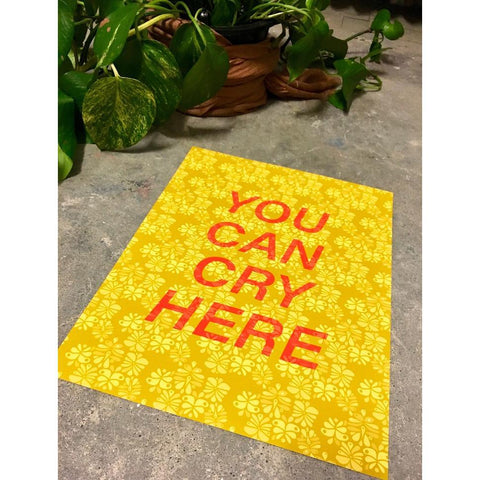You Can Cry Here Print