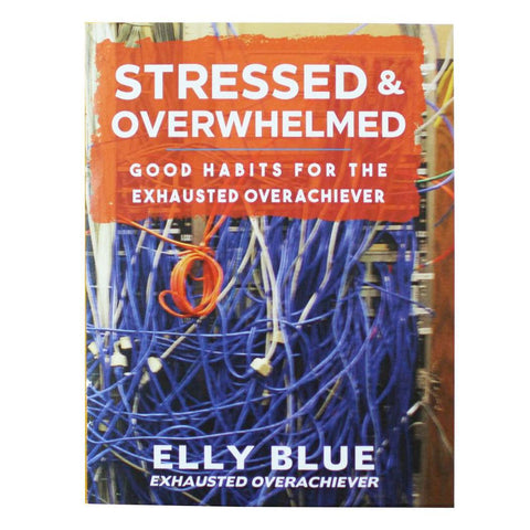 Stressed + Overwhelmed