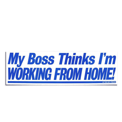 Working from Home Bumper Sticker