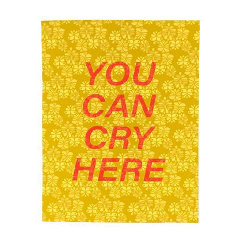 You Can Cry Here Print