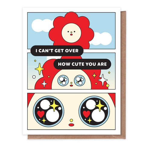 Can't Get Over How Cute You Are Card