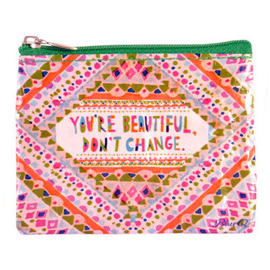 You're Beautiful Don't Change Coin Purse