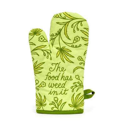 The Food Has Weed In It Oven Mitt