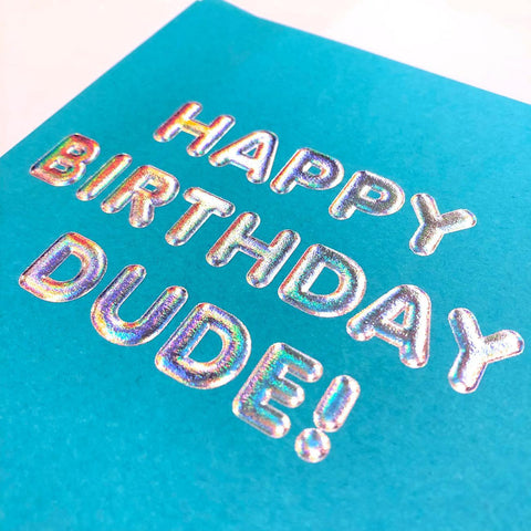 Dude Hologram Birthday Card