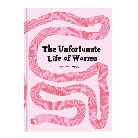 The Unfortunate Life of Worms
