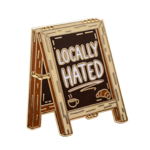 Locally Hated Enamel Pin