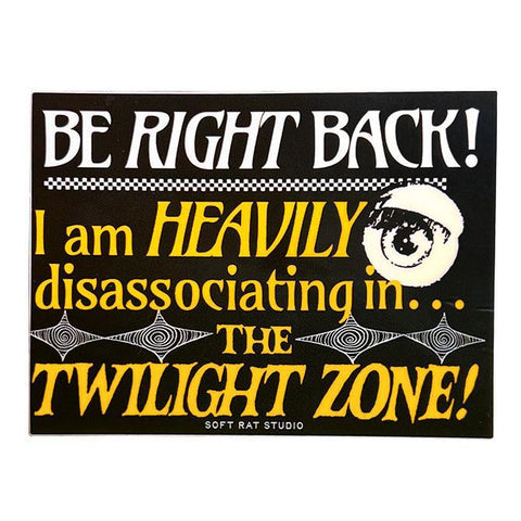 Twilight Zone Disassociating Sticker