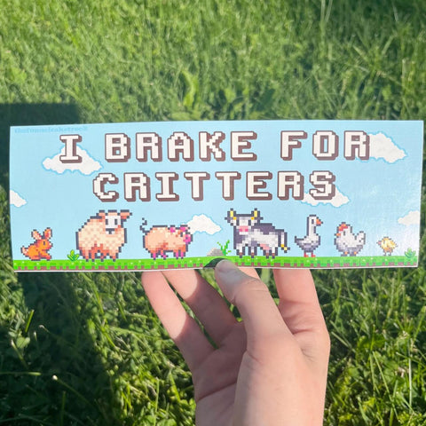 I Brake for Critters Bumper Sticker
