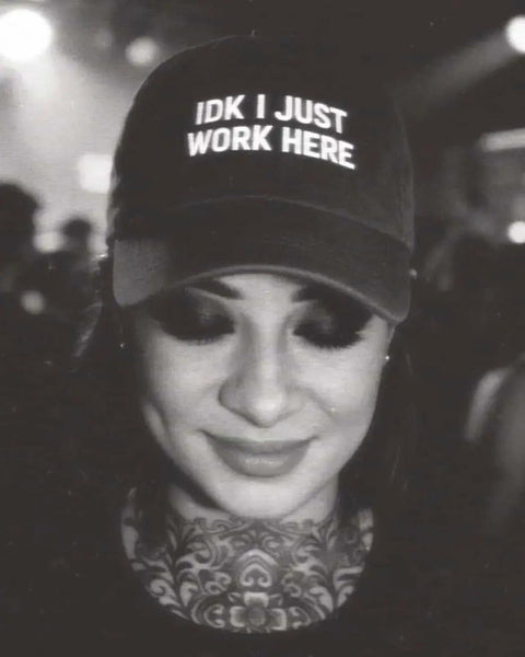 I Just Work Here Hat