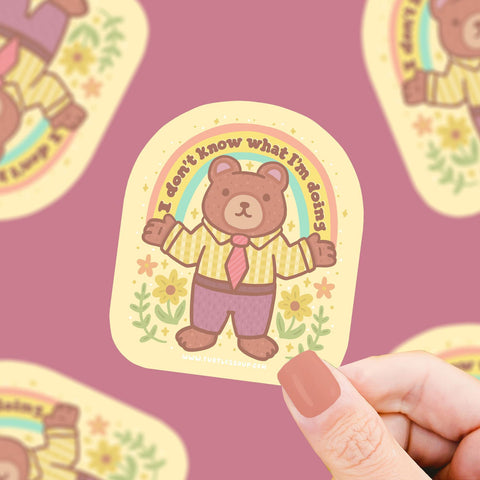 Don't Know What I'm Doing Sticker