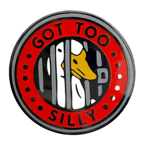 Got Too Silly Enamel Pin