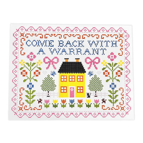 Come Back with a Warrant Print
