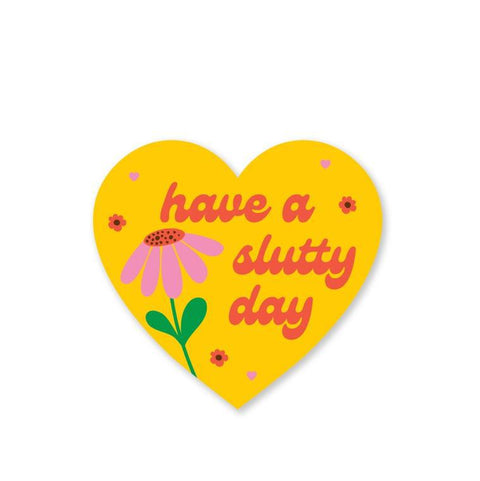 Have a Slutty Day Mini Sticker