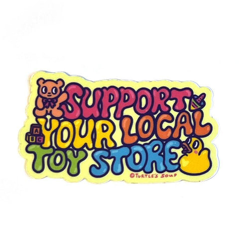 Support Your Local Toy Store Sticker