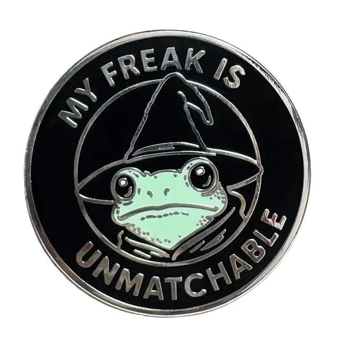 My Freak is Unmatchable Enamel Pin