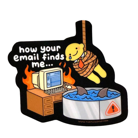 How Your Email Finds Me Sticker