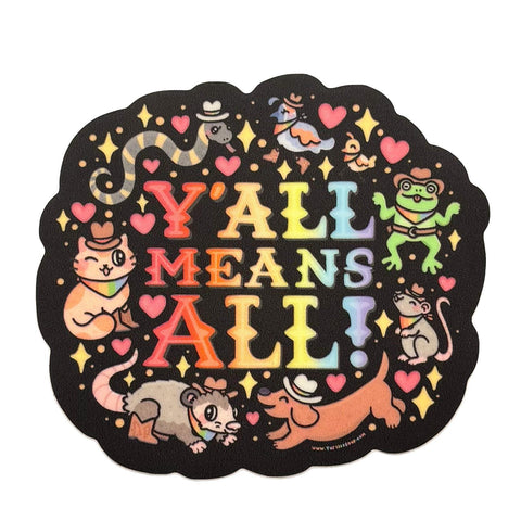 Y’all Means All Sticker