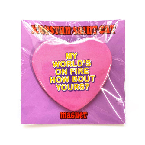 My World's On Fire Magnet