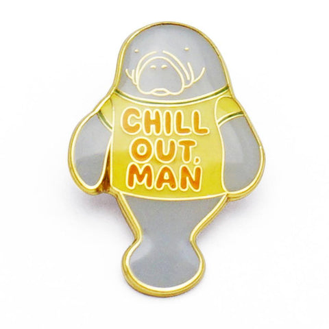 Chill Out, Man Enamel Pin