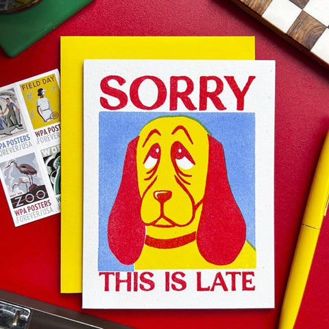 Sorry This is Late Card