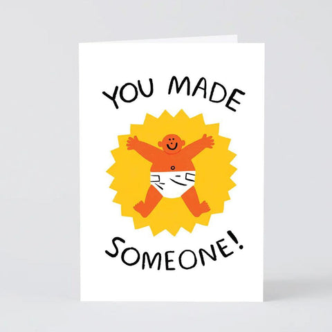 You Made Someone! Card