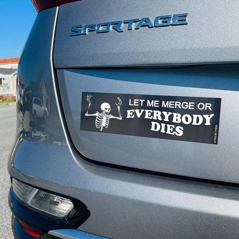 Everyone Dies Bumper Sticker