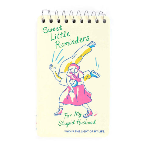 Sweet Little Reminders for My Stupid Husband Notepad