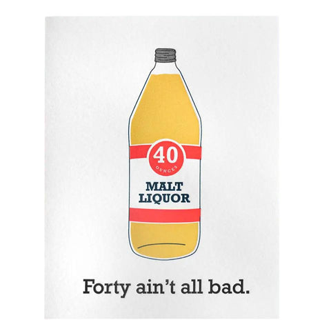 Forty Ain't All Bad Card