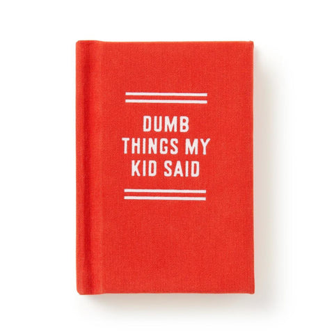 Dumb Things My Kid Said Tiny Diary