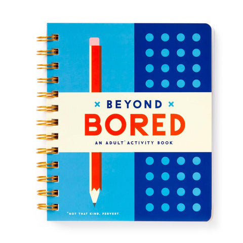 Beyond Bored: An Adult Activity Book