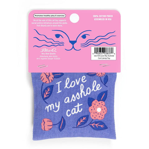 Love My Asshole Cat Catnip Toy