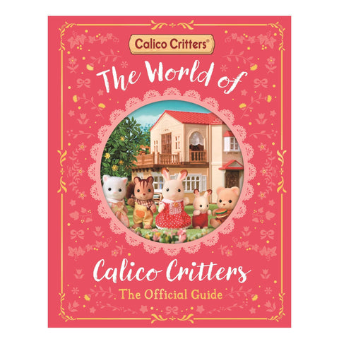 The World of Calico Critters Official Guide