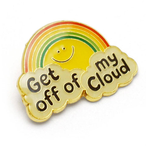 Get Off My Cloud Enamel Pin