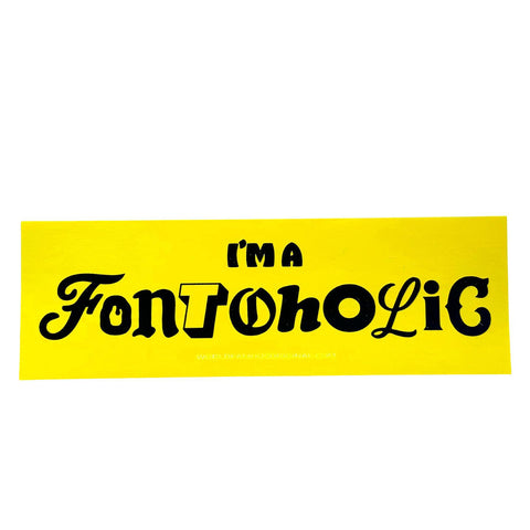 Fontoholic Bumper Sticker