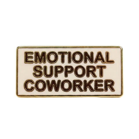 Emotional Support Coworker Enamel Pin
