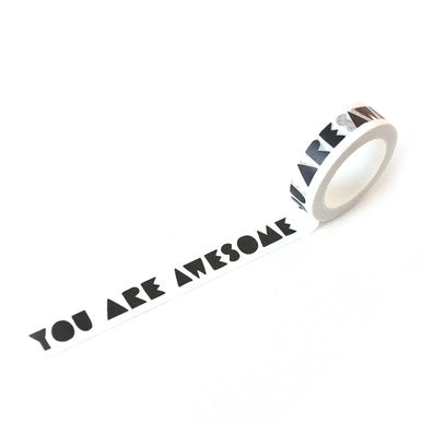 You Are Awesome Washi Tape