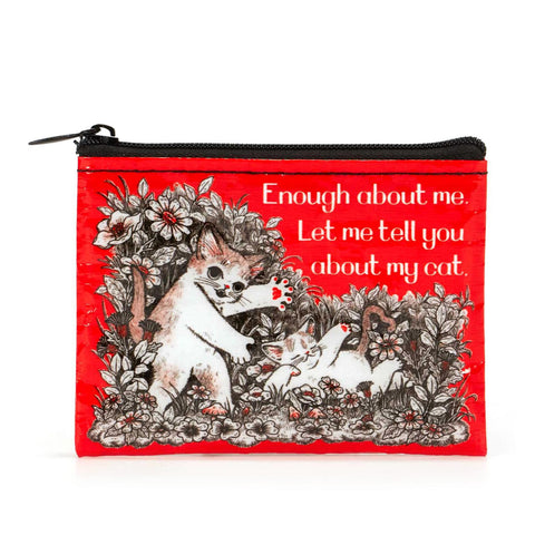 Enough About Me Coin Purse