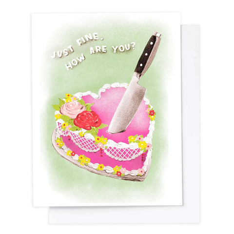 Just Fine, How Are You? Card