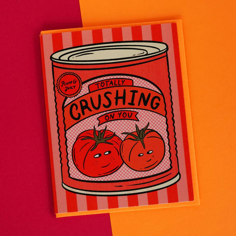 Crushing on You Card
