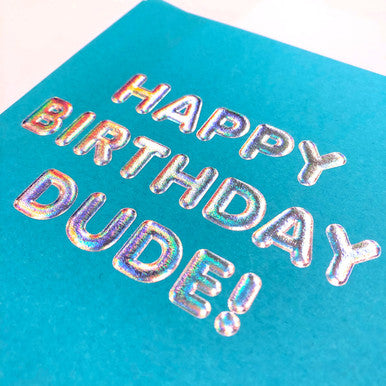 Dude Hologram Birthday Card