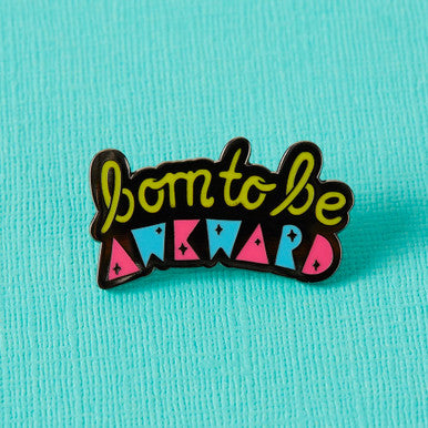 Born to be Awkward Enamel Pin