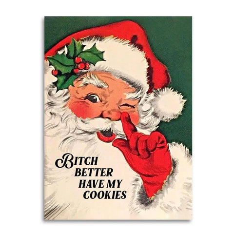 Bitch Better Have My Cookies Card