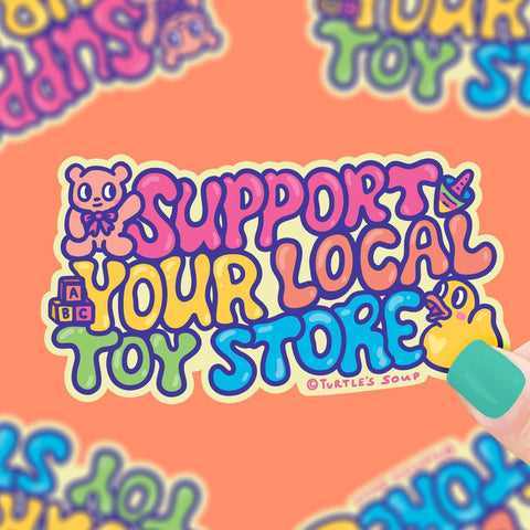 Support Your Local Toy Store Sticker