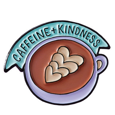 Caffeine + Kindness Enamel Pin