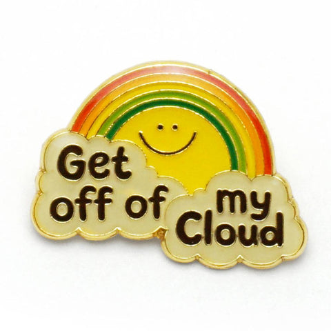 Get Off My Cloud Enamel Pin