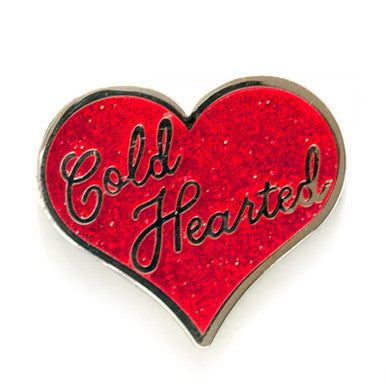 Cold Hearted Enamel Pin