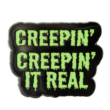 Creepin' It Real Enamel Pin