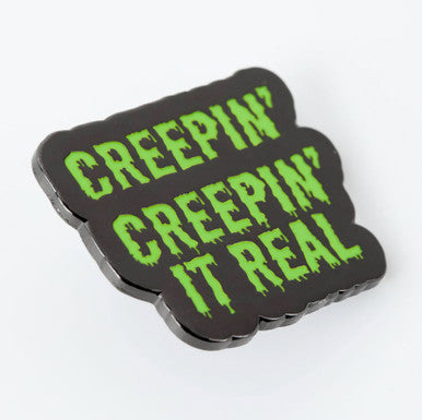 Creepin' It Real Enamel Pin