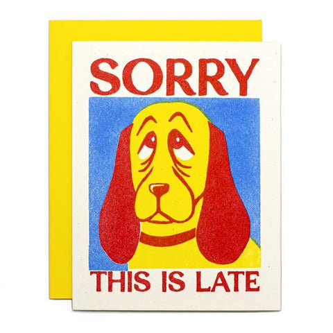 Sorry This is Late Card